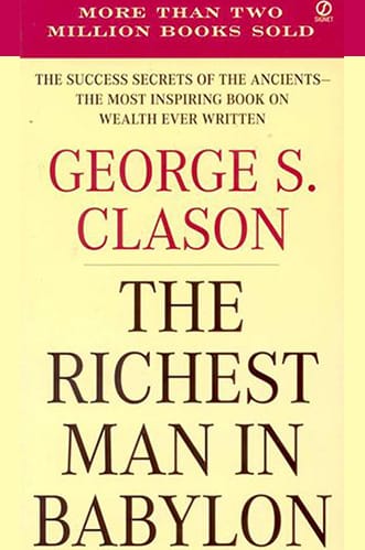 Richest Man In Babylon (George S Clason) - Summary, Notes & Highlights